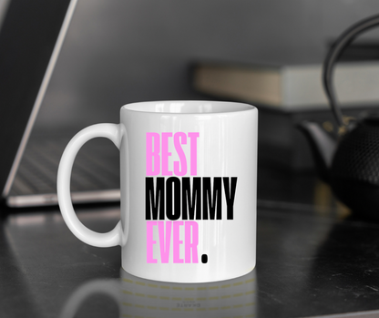 Best Mommy Ever Mug